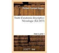 Philibert-Constan Traité d'Anatomie Descriptive: Névrologie Tome 2, (Tascabile)