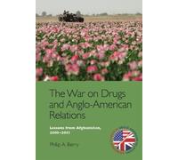 Philip A. Berry The War on Drugs and Anglo-American Relations (Tascabile)