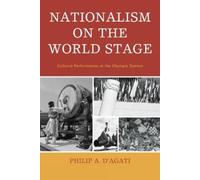 Philip A. D'Agati Nationalism on the World Stage (Tascabile)