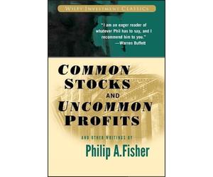 Philip A. Fishe Common Stocks and Uncommon Profits and Other Writing (Tascabile)