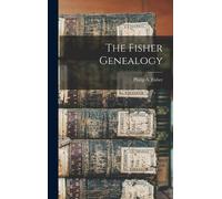 Philip A. Fisher The Fisher Genealogy (Copertina rigida)