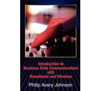 Philip a Johnso Introduction to Business Data Communications with Br (Tascabile)