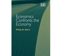 Philip A. Klein Economics Confronts the Economy (Copertina rigida)
