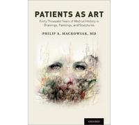 Philip A. Mackowiak Patients as Art (Tascabile)