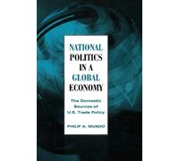 Philip A. Mundo National Politics in a Global Economy (Tascabile)