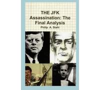 Philip A Stahl THE JFK Assassination (Tascabile)