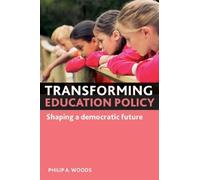 Philip A. Woods Transforming education policy (Tascabile)