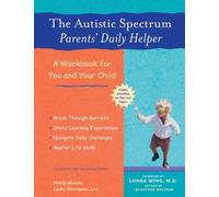 Philip Abrams Leslie Henriq The Autistic Spectrum Parents' Daily Hel (Tascabile)