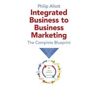 Philip Allott Integrated Business To Business Marketing (Tascabile)