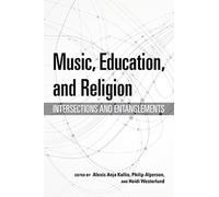 Philip Alperson Music, Education, and Religion (Tascabile)