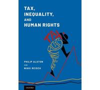 Philip Alston Tax, Inequality, and Human Rights (Tascabile)