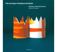 Orchestra of the Renaissance Marriage of England and Spain (Cheetham) (CD) Album