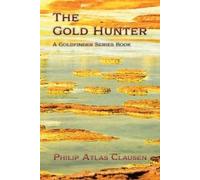 Philip Atlas Clausen The Gold Hunter (Tascabile)