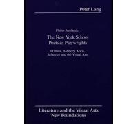 Philip Auslander The New York School Poets as Playwrights (Copertina rigida)