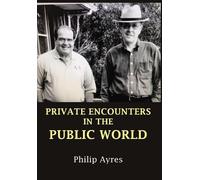 Philip Ayres Private Encounters in the Public World (Tascabile)