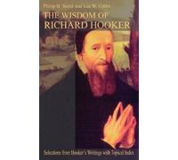 Philip B. Secor Lee W. Gibbs The Wisdom of Richard Hooker (Tascabile)