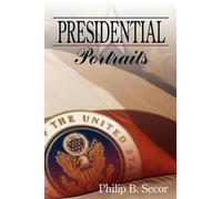 Philip B. Secor Presidential Portraits (Tascabile)