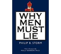 Philip B Storm Why Men Must Lie to Women (Tascabile)
