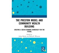 Philip B. Whyman The Preston Model and Community Wealth Building (Tascabile)