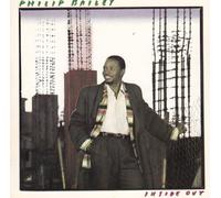 PHILIP BAILEY - PHILIP BAILEY - PHILIP BAILEY - PHILIP BAILEY - INSIDE OUT