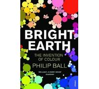 Philip Ball Bright Earth (Tascabile)