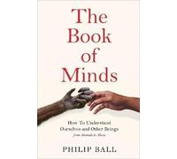 Philip Ball The Book of Minds (Copertina rigida)