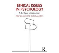 Ethical Issues in Psychology: A Critical Introduction
