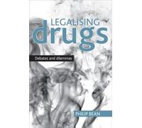 Philip Bean Legalising drugs (Tascabile)