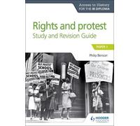 Philip Benson Access to History for the IB Diploma Rights and protes (Tascabile)