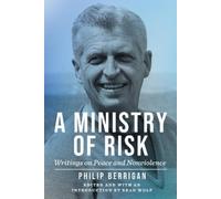 Philip Berrigan A Ministry of Risk (Copertina rigida)
