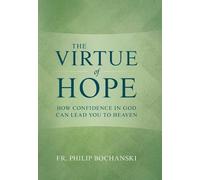 Philip Bochanski The Virtue of Hope (Copertina rigida)