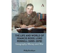 Philip Boobbyer The Life and World of Francis Rodd, Lord Renn (Copertina rigida)