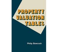 Philip Bowcock Property Valuation Tables (Tascabile)