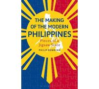 Philip Bowring The Making of the Modern Philippines (Copertina rigida)