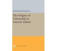 Philip Brook Manvi The Origins of Citizenship in Ancient Ath (Copertina rigida)