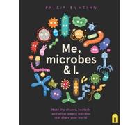 Philip Bunting Bunting Philip Me, Microbes and I (Tascabile)