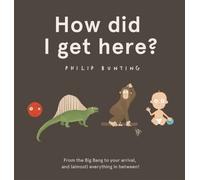 Philip Bunting How Did I Get Here? (Tascabile)