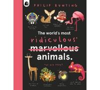 Philip Bunting The World's Most Ridiculous Animals (Copertina rigida)
