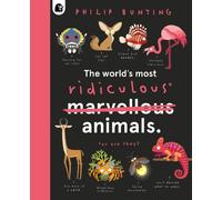 Philip Bunting The World's Most Ridiculous Animals (Copertina rigida)