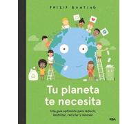 Philip Bunting Tu planeta te necesita / Your Planet Needs You (Copertina rigida)