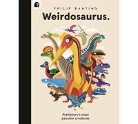 Philip Bunting Weirdosaurus (Copertina rigida)
