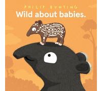 Philip Bunting Wild about Babies (Copertina rigida)