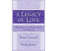 Philip Burley Saint Germain A Legacy of Love, Volume One (Tascabile)