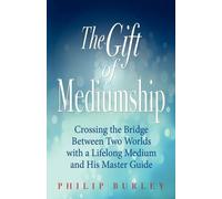 Philip Burley The Gift of Mediumship (Tascabile)
