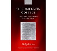 Philip Burton The Old Latin Gospels (Copertina rigida)