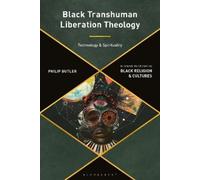 Philip Butler Black Transhuman Liberation Theology (Tascabile)