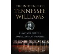 Philip C. Kolin The Influence of Tennessee Williams (Tascabile)