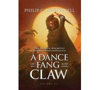 Philip C Quaintrell A Dance of Fang and Claw (Copertina rigida) Ranger Archives