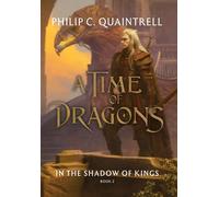 Philip C Quaintrell In the Shadow of Kings (A Time of Dragons (Copertina rigida)