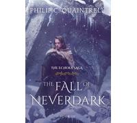 Philip C Quaintrell The Fall of Neverdark (Copertina rigida) Echoes Saga